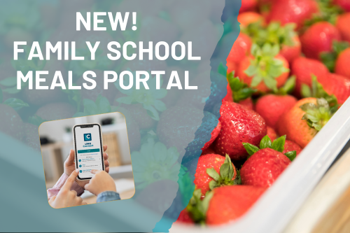 photo of strawberries. text overlay states, New! Family School Meals Portal. Includes image of LINQ Connect app